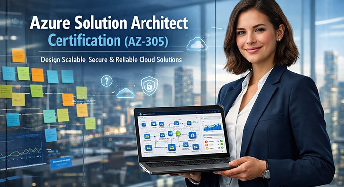 Azure Solution Architect Certification (AZ-305)